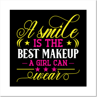 A smile is the best makeup a girl can wear Posters and Art